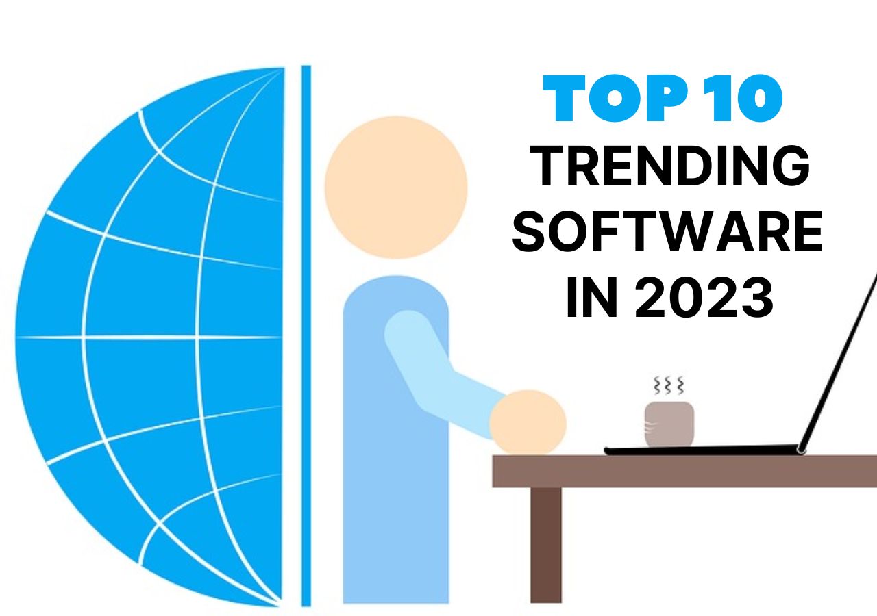 Top 10 Trending Software in 2023