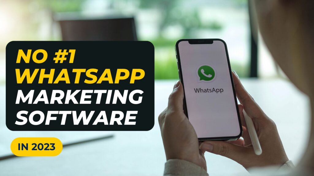best WhatsApp Marketing Software in 2023 - SoftenKiK